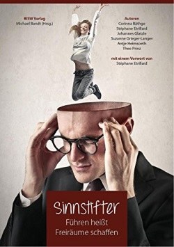 Antje Heimsoeth Sinnstifter - Führen heißt Freiräume schaffen