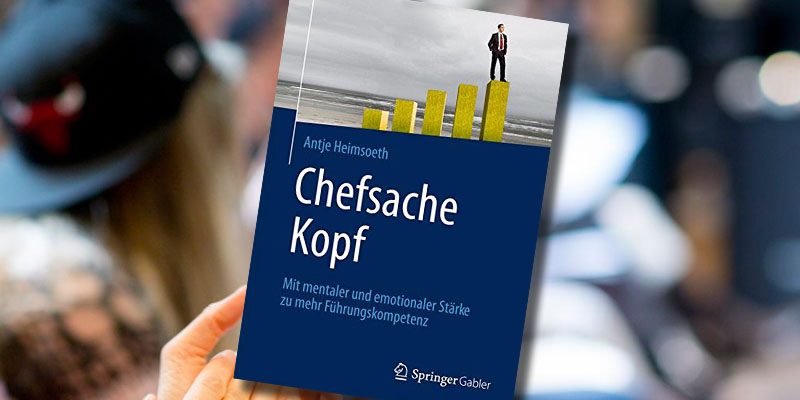Chefsache Kopf-Mentale Stärke-Antje Heimsoeth