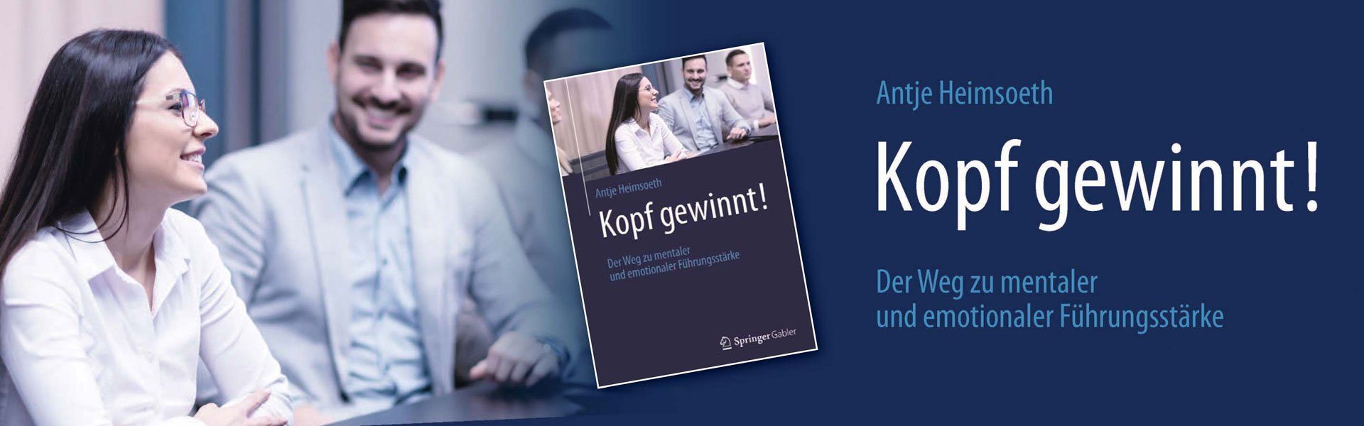 Kopf gewinnt! Der Weg zu mentaler und emotionaler Führungsstärke - Antje Heimsoeth
