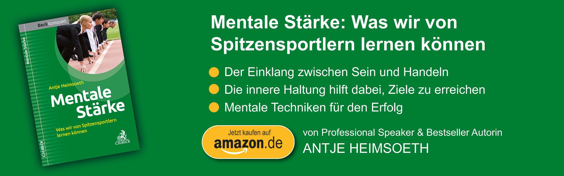 Mentale Stärke: Was wir von Spitzensportlern lernen können - Buch von Antje Heimsoeth