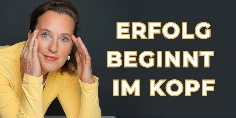 Unser Mindset entscheidet – Erfolg beginnt im Kopf